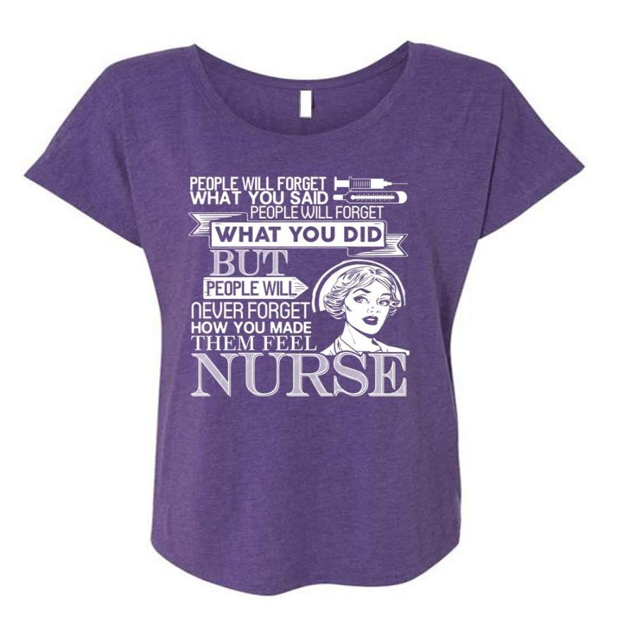 You Made Them Feel Nurse T Shirt, Being A Nurse T Shirt, Cool Shirt (Ladies’ Triblend Dolman Sleeve)