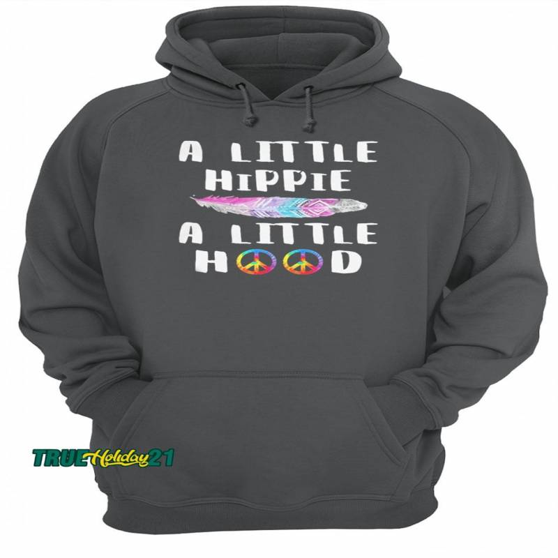 A little hippie a little hood peace shirt Unisex Hoodie