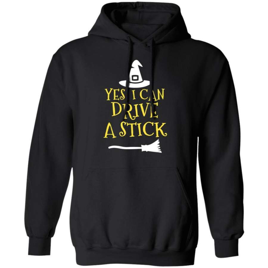 Yes I Can Drive A Stick Halloween Witch Broomstick Funny Hoodie