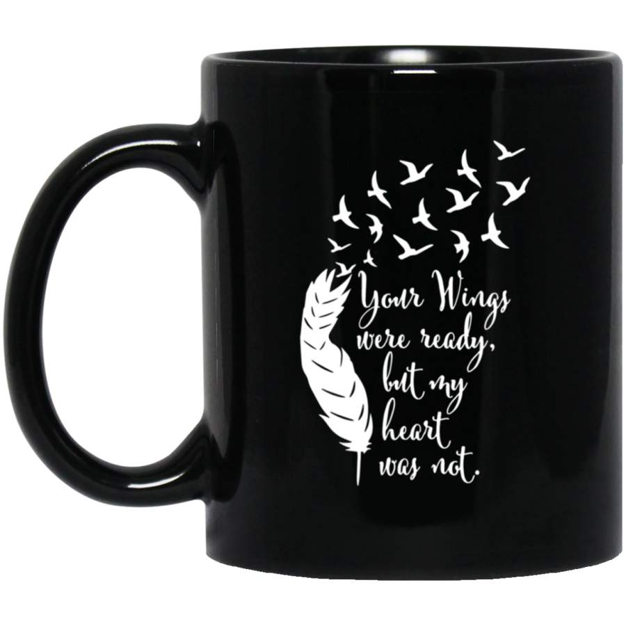 Your Wings Were Ready, Memorial Day, In Loving Memory 11oz 15oz Black Mug Happy Easter Day Funny Colors Eggs Bunny Ears Peeps Cute