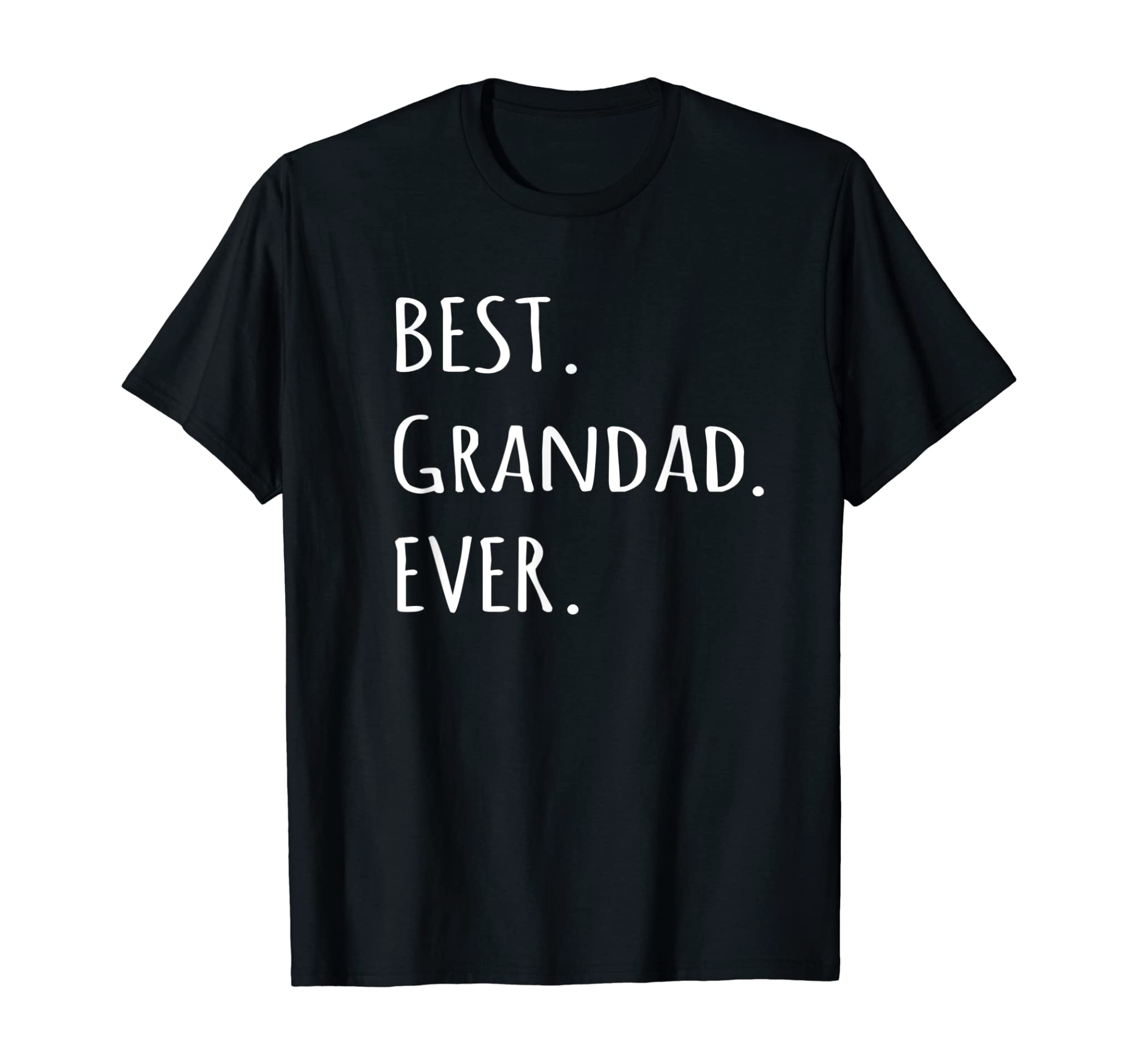 Best Grandad Ever tshirt – Grandpa nickname text t shirt tee