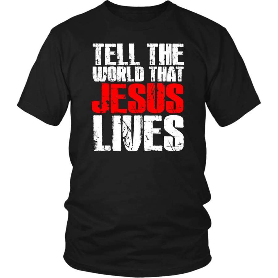 Tell the world that Jesus Lives t shirt – Jesus shirts