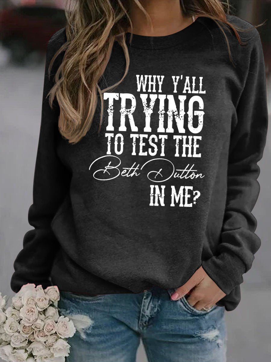 Women’S Testing The Beth Dutton In Me Sweatshirt