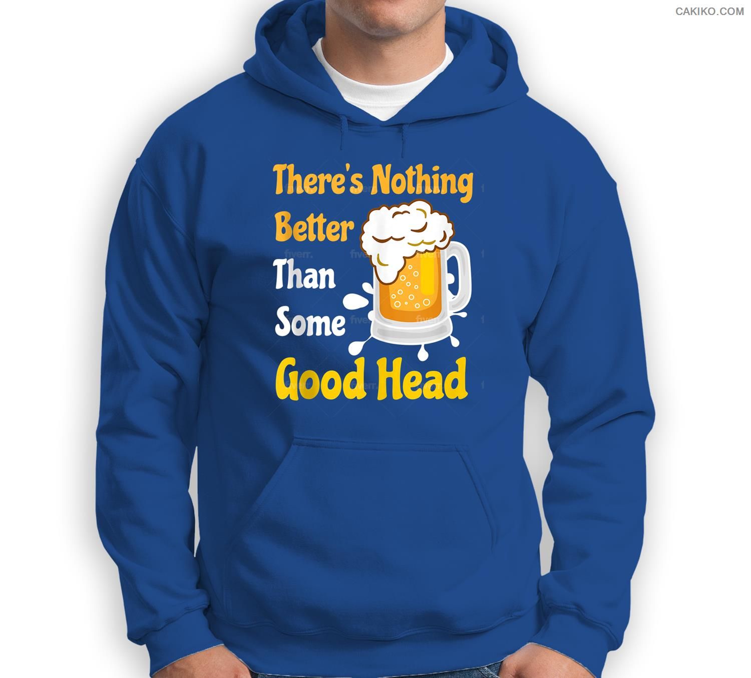 There’S Nothing Better Than Some Good Head Funny Beer Sweatshirt & Hoodie