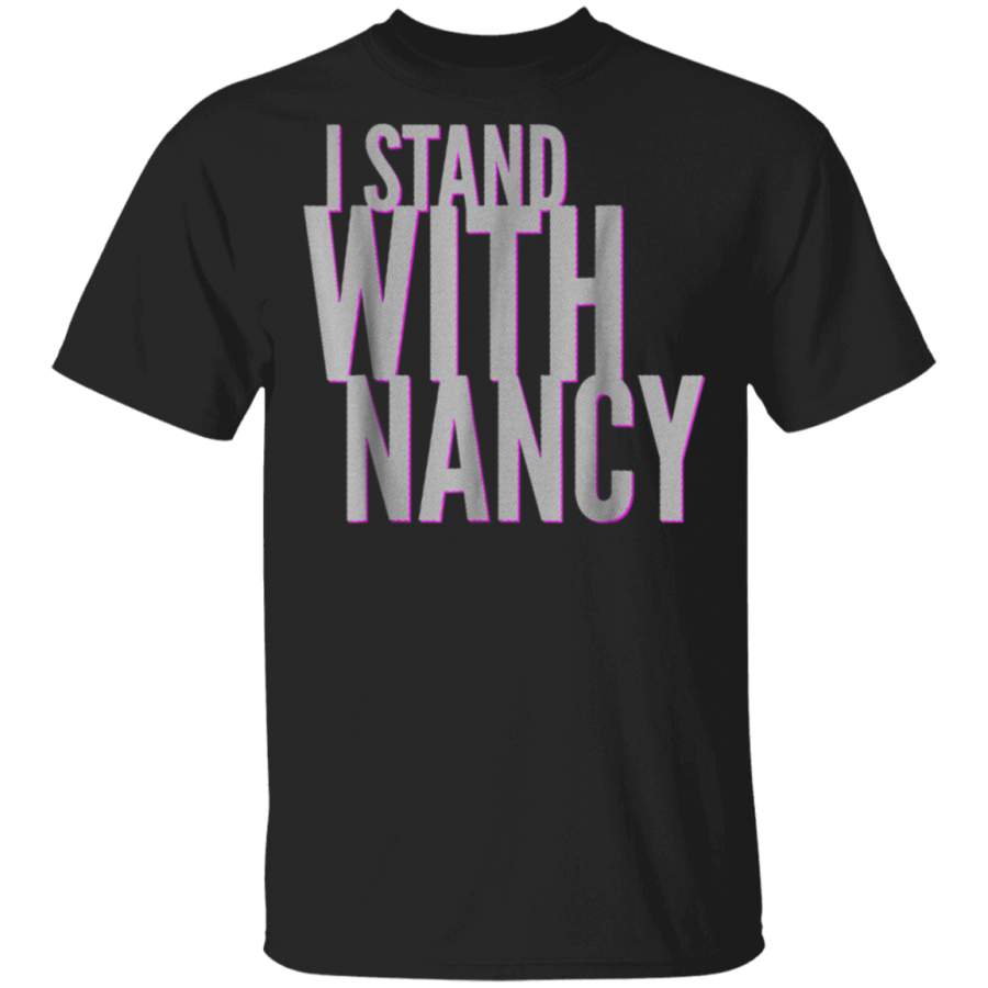 I Stand With Nancy TShirt  Support Nancy Pelosi Tee