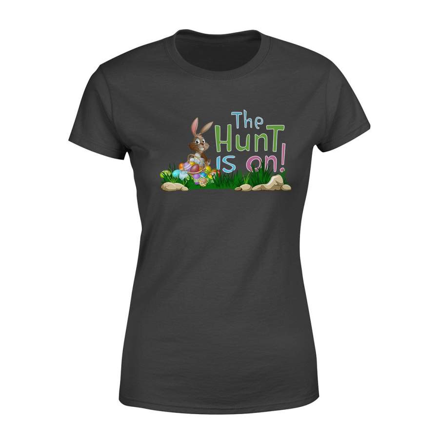 The Hunt is On – Bunny Easter Egg Easter women t-shirt NQS162