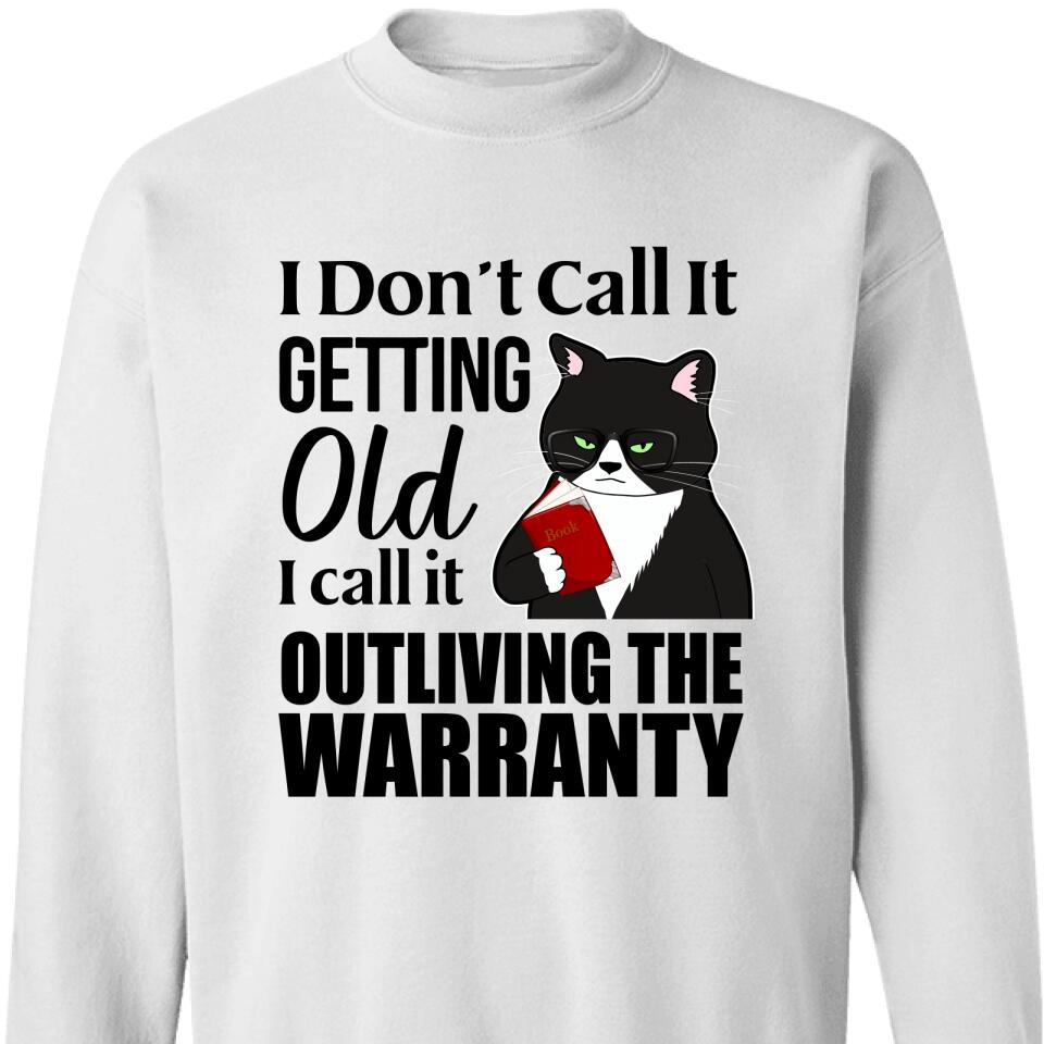 I Don’T Call It Getting Old – Personalized Sweatshirt For Cat Lover – Trending Personalized