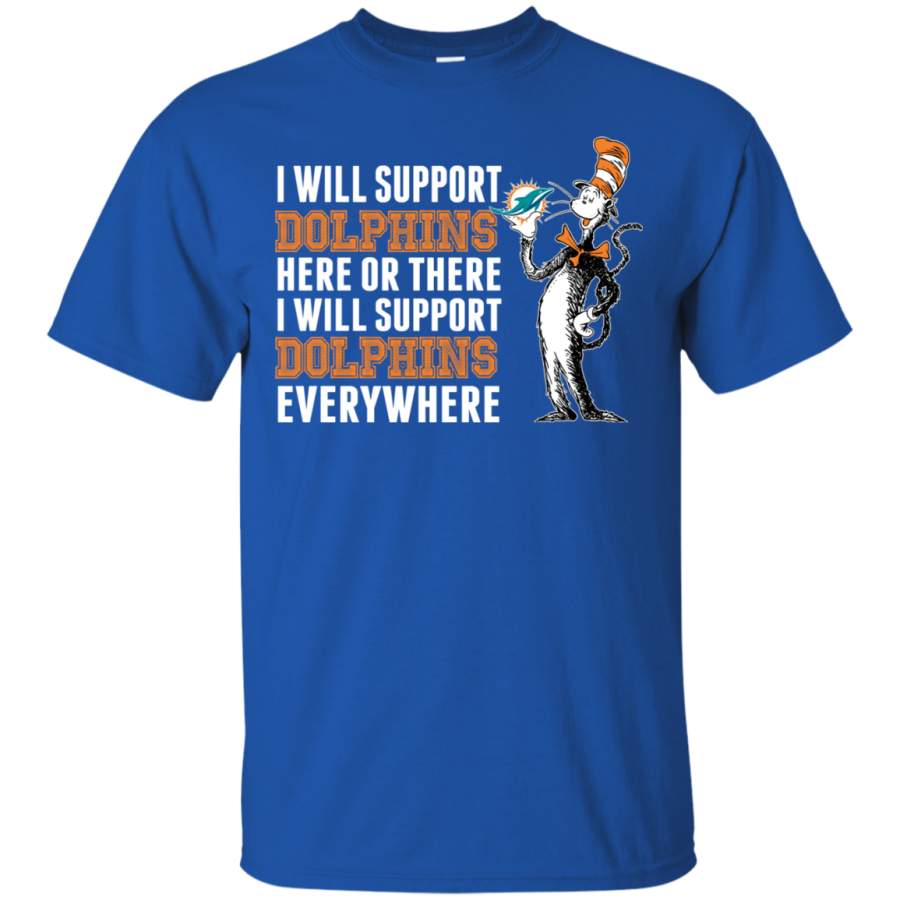 I Will Support Everywhere Miami Dolphins T Shirts