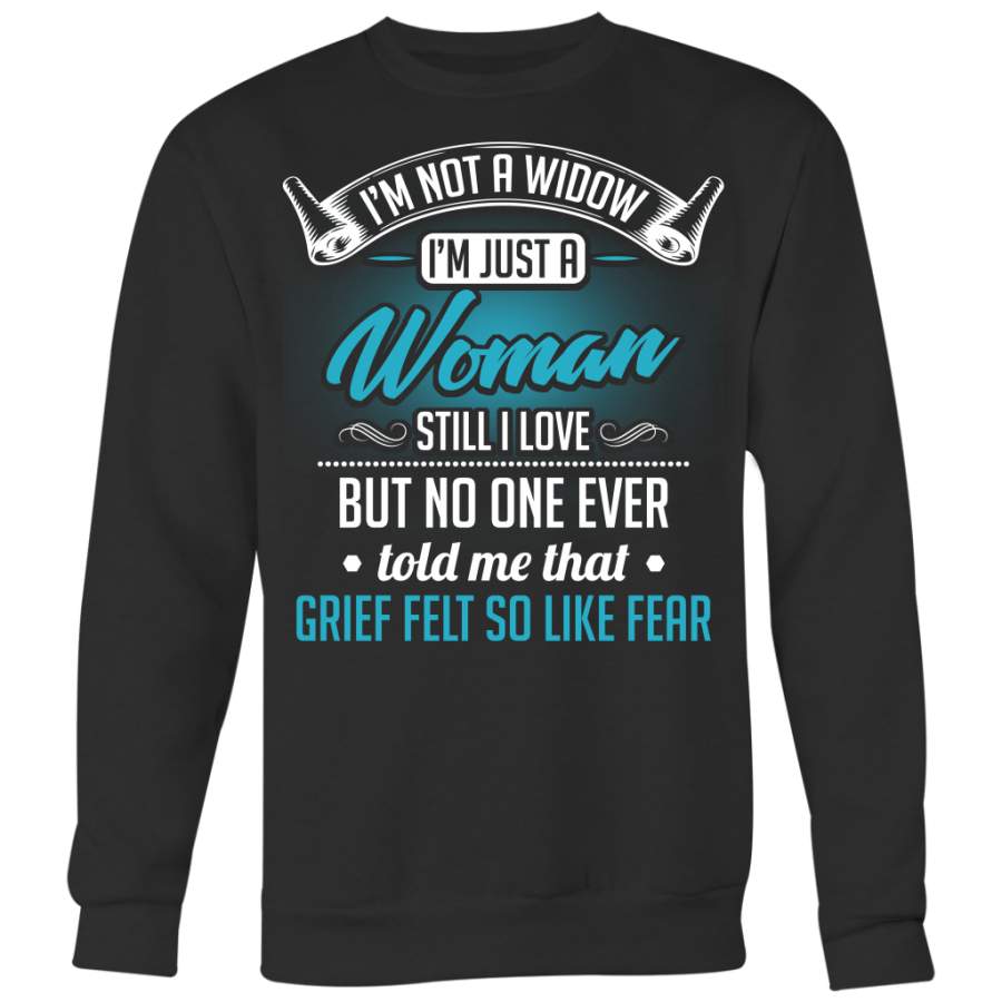 I’m Not a Widow I’m Just a Woman Still I Love Shirt, Wife Shirt