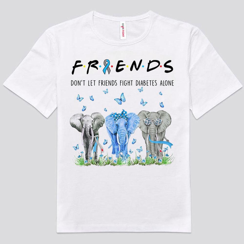 Friends Don’T Let Friends Fight Diabetes Alone Elephants Shirts