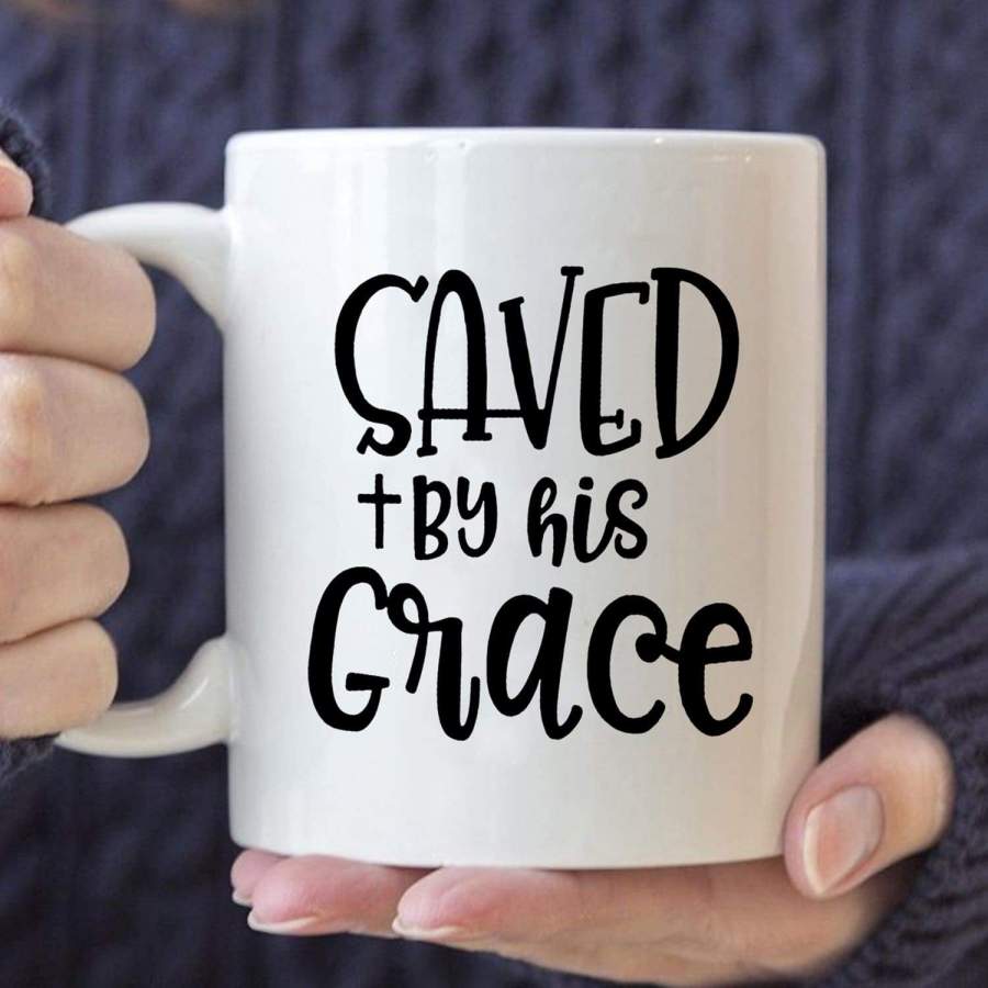 Saved by his grace coffee mug