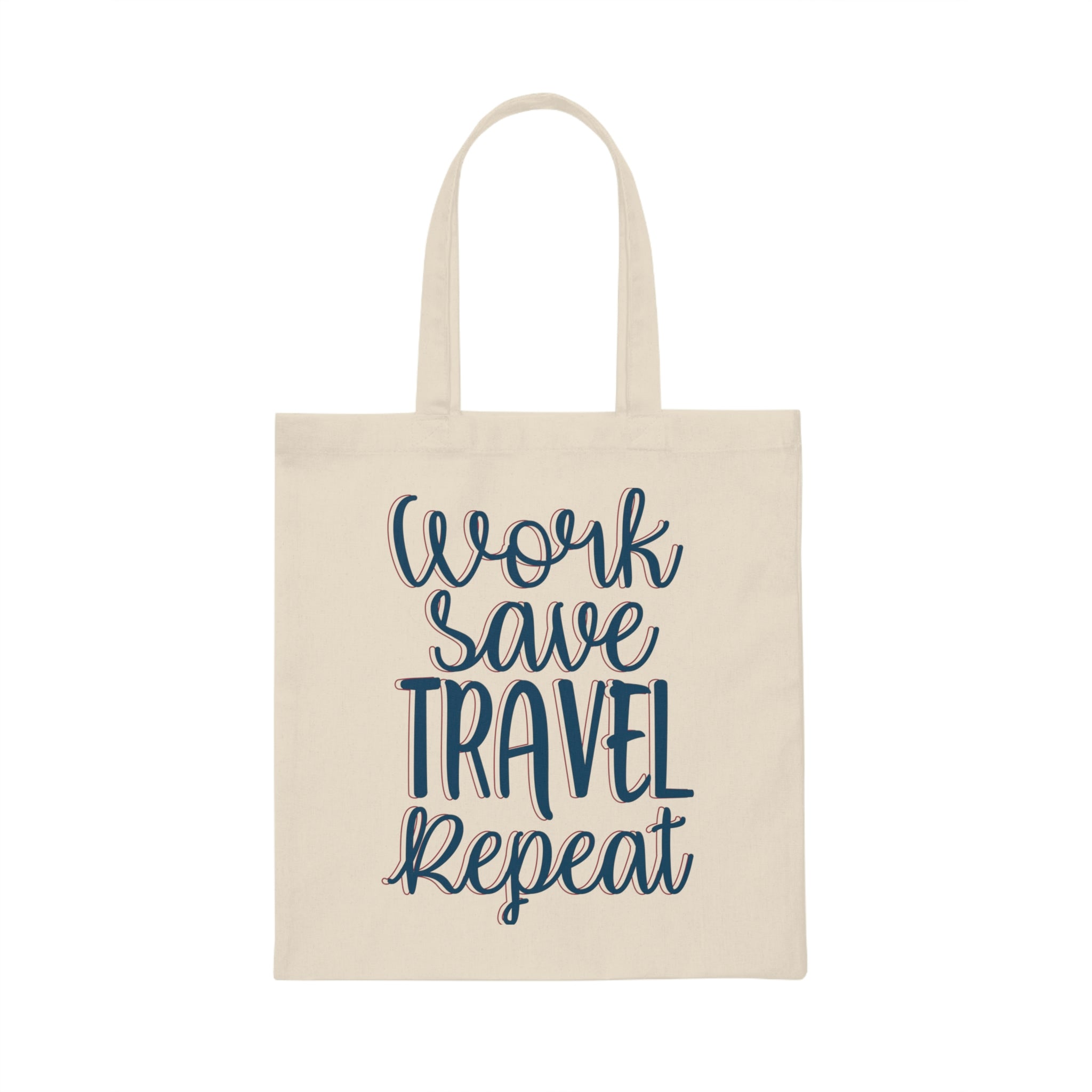 Work Save Travel Repeat Light Canvas Tote Bag