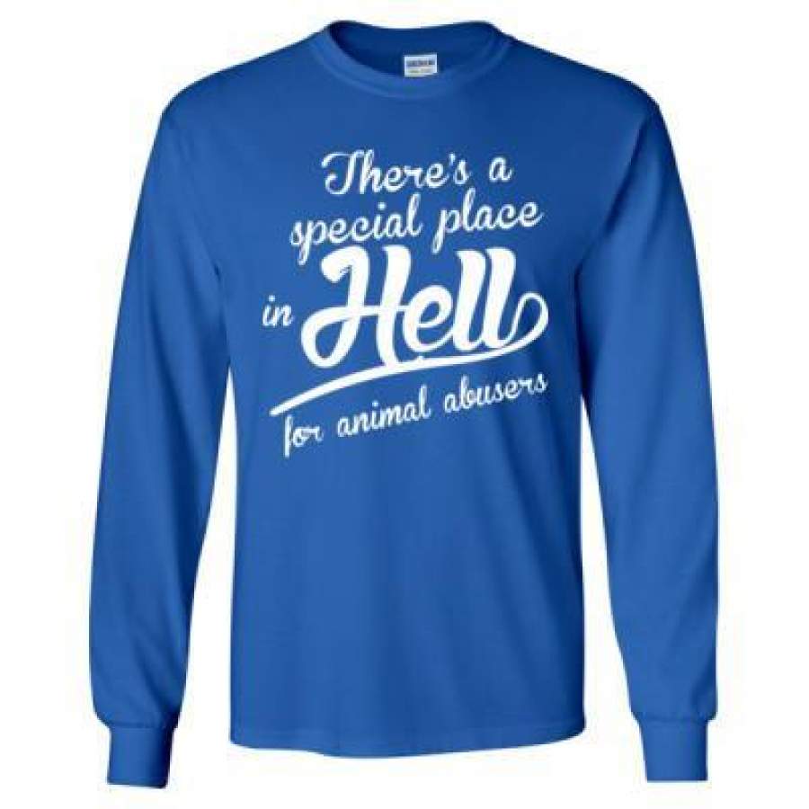 AGR There Is A Special Place Hell For Animal Abusers – Long Sleeve T-Shirt