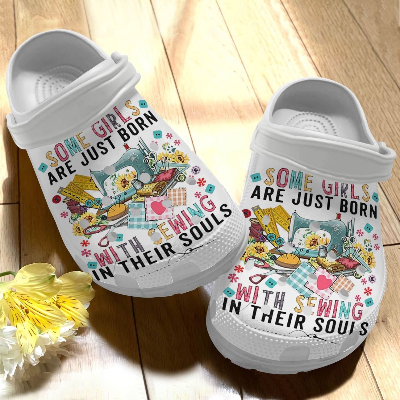 Sewing Personalize Clog, Custom Name, Text, Fashion Style For Women, Men, Kid, Print 3D Some Girl Are Just Born With Sewing In Their Souls