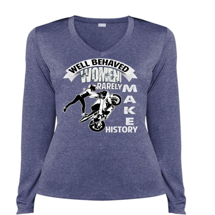 Well Behaved Women T Shirt, Rarely Make History T Shirt, Cool Shirt (Ladies LS Heather V-Neck)