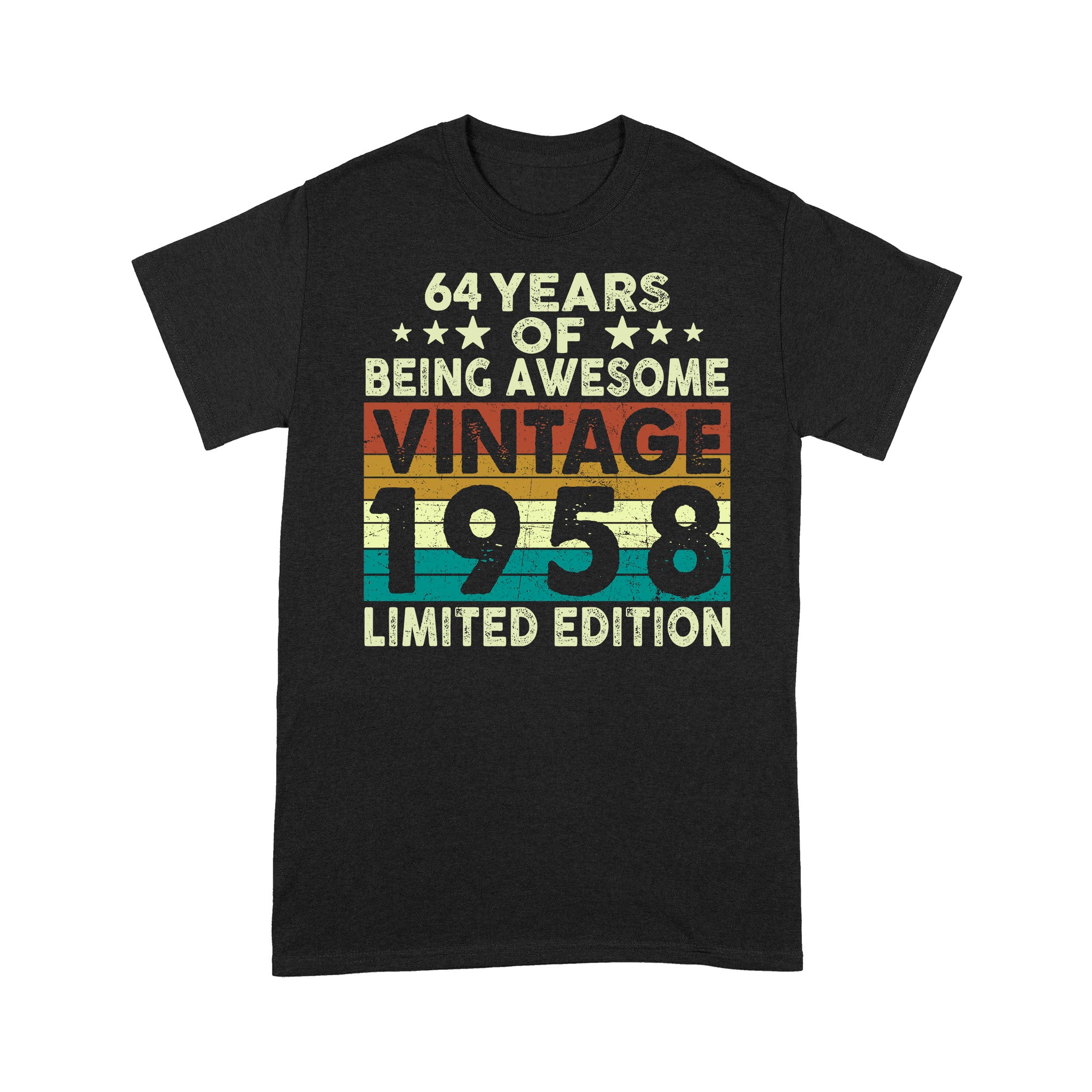 64 Years Of Being Awesome Vintage 1958 Limited Edition Shirt 64Th Birthday Gift Shirt- Standard T-Shirt