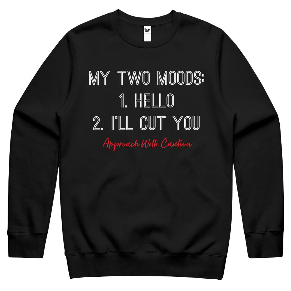 My Two Moods Hello I’Ll Cut You Funny Quote Crewneck Sweatshirt