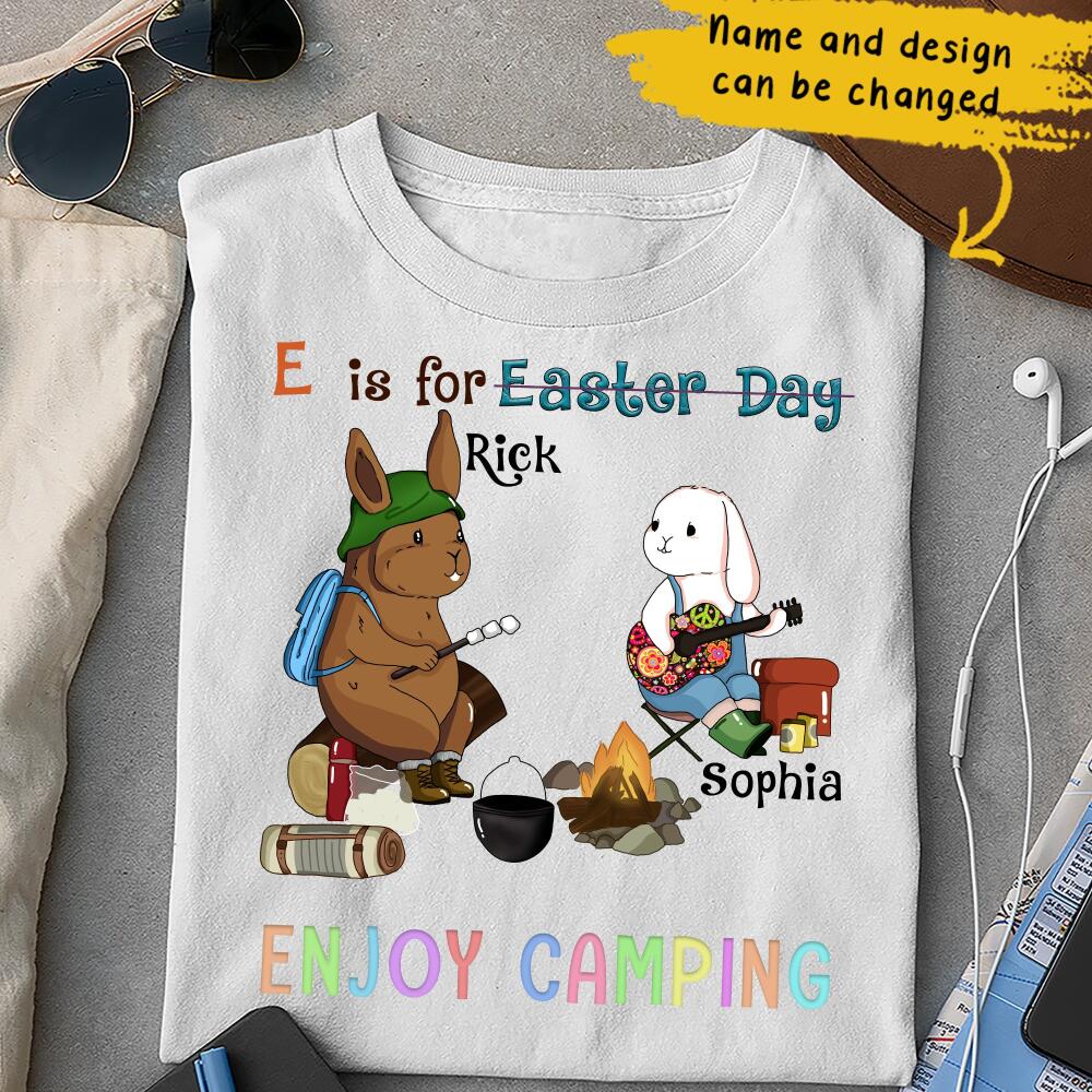 E Is For Enjoy Camping Easter Day Cute Bunny Rabbit Custom Design & Name Personalized T-shirt Easter Gift