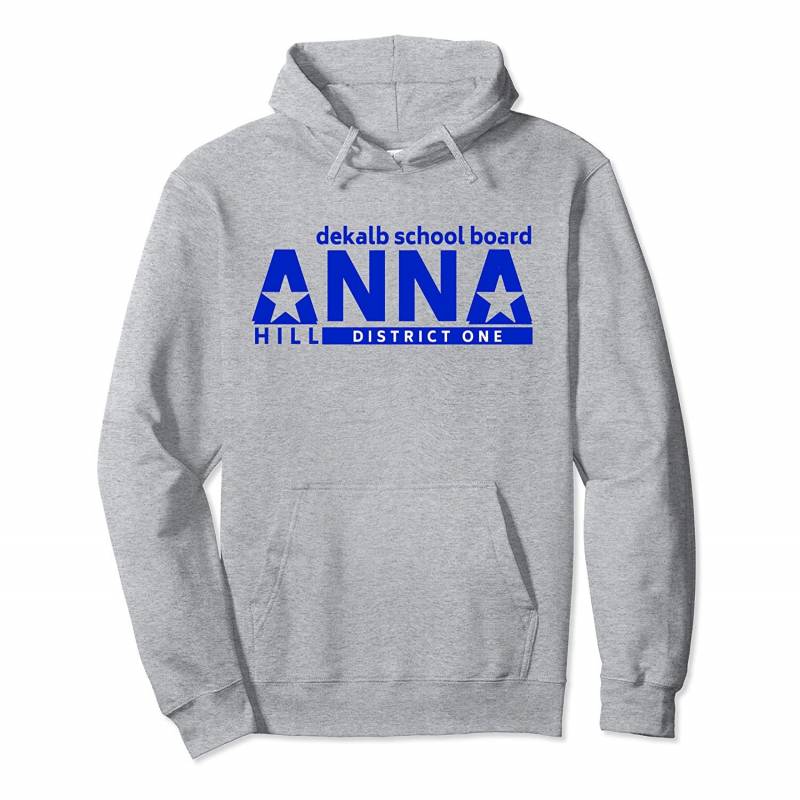 Vote Anna Hill District 1 BOE – Put a CPA to work for you! Pullover Hoodie, T-Shirt, Sweatshirt