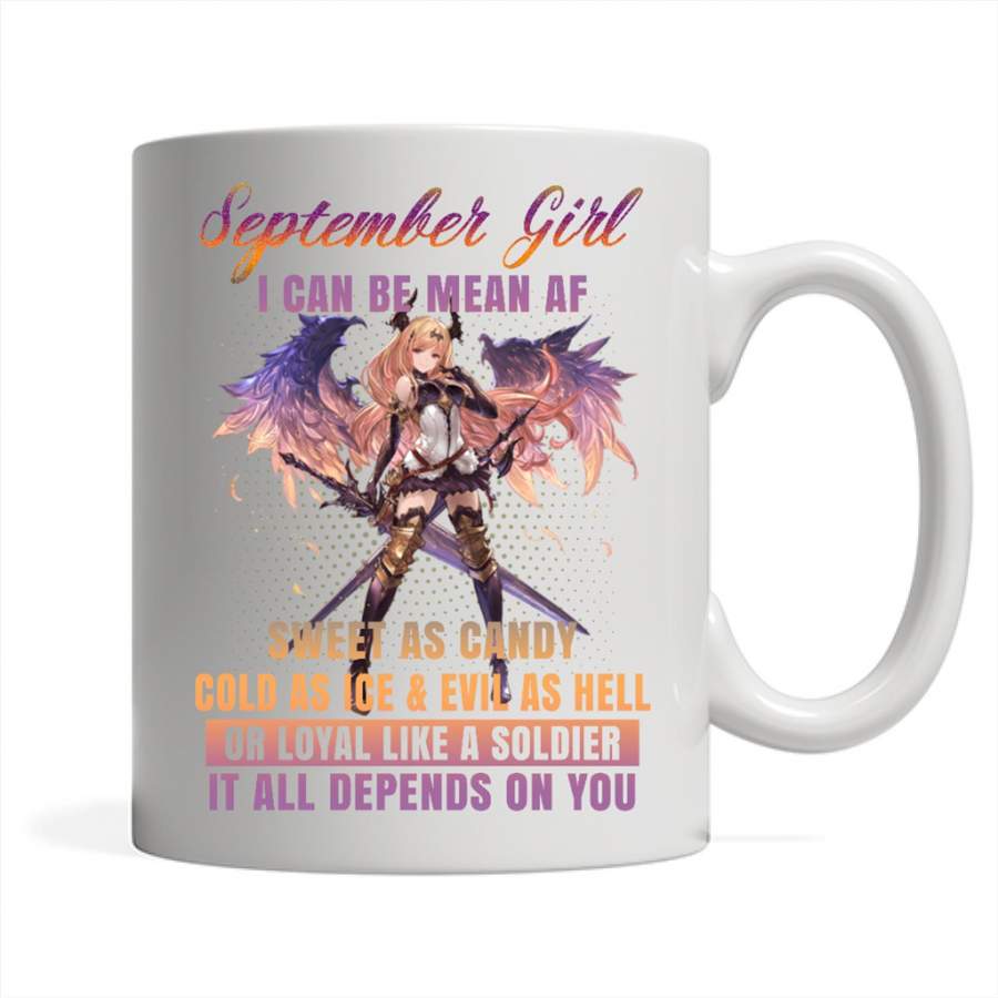 September Girl I Can Be Mean AF Sweet As Candy Cold As Ice Evil As Hell – Full-Wrap Coffee White Mug