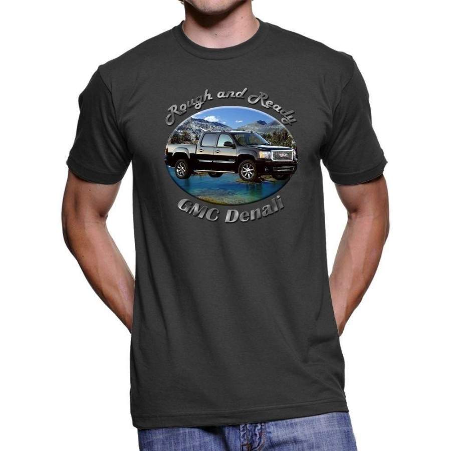 Gmc Denali Rough and Ready Men`s Dark T-Shirt