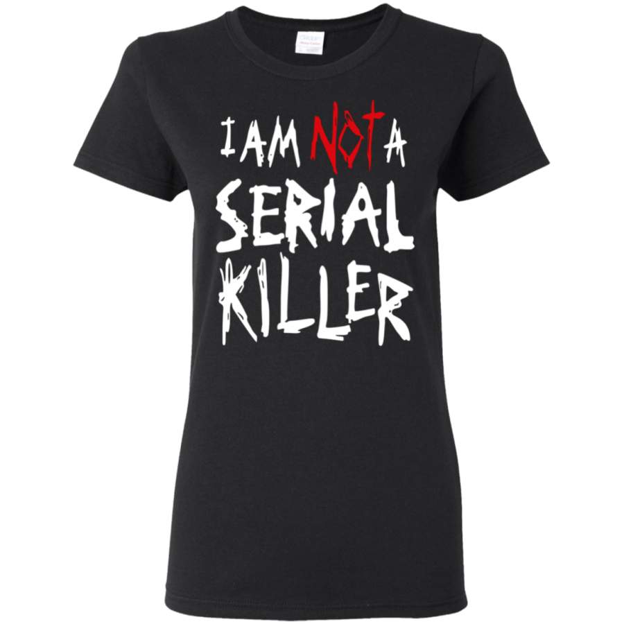 AGR cool graphic design art I’m Not Serial killer Womens T-Shirt