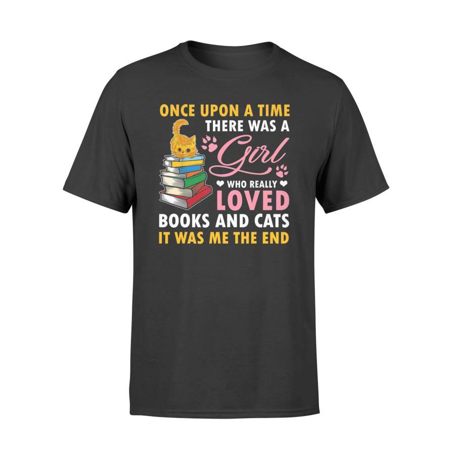 Once Upon A Time There Was A Girl Loved Books & Cats Shirt – Standard T-shirt
