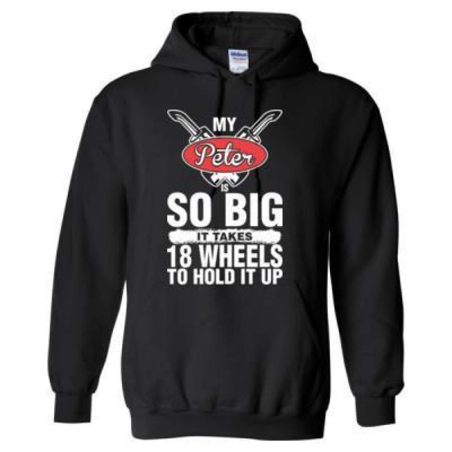 AGR My Peter Is So Big It Takes 18 Wheels To Hold It Up – Heavy Blend™ Hooded Sweatshirt