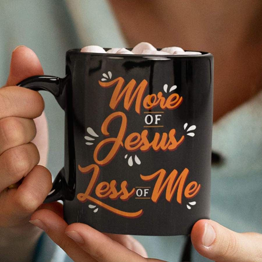 More of Jesus less of me coffee mug