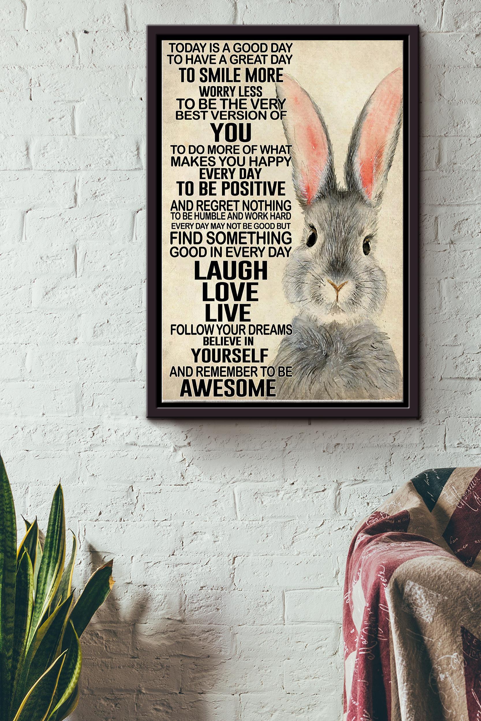 Today Is A Good Day To Have A Great Day Grey Rabbit Poster Framed Matte Canvas