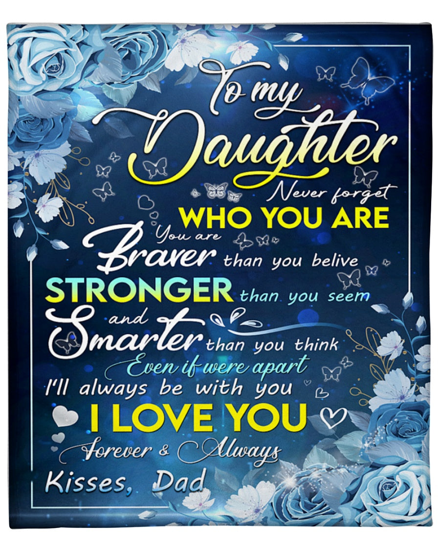 To My Daughter You Are Braver, Stronger, Smarter. Flowers Fleece Blanket Gift For Family For Daughter Home Decor Bedding Couch Sofa Soft And Comfy Cozy