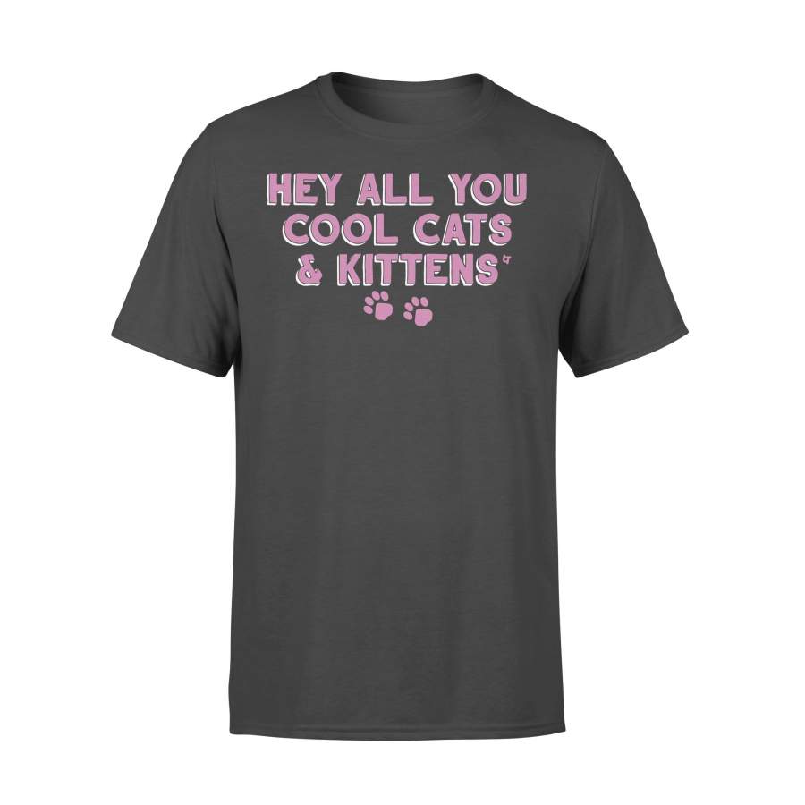 Hey All You Cool Cats And Kittens Shirt