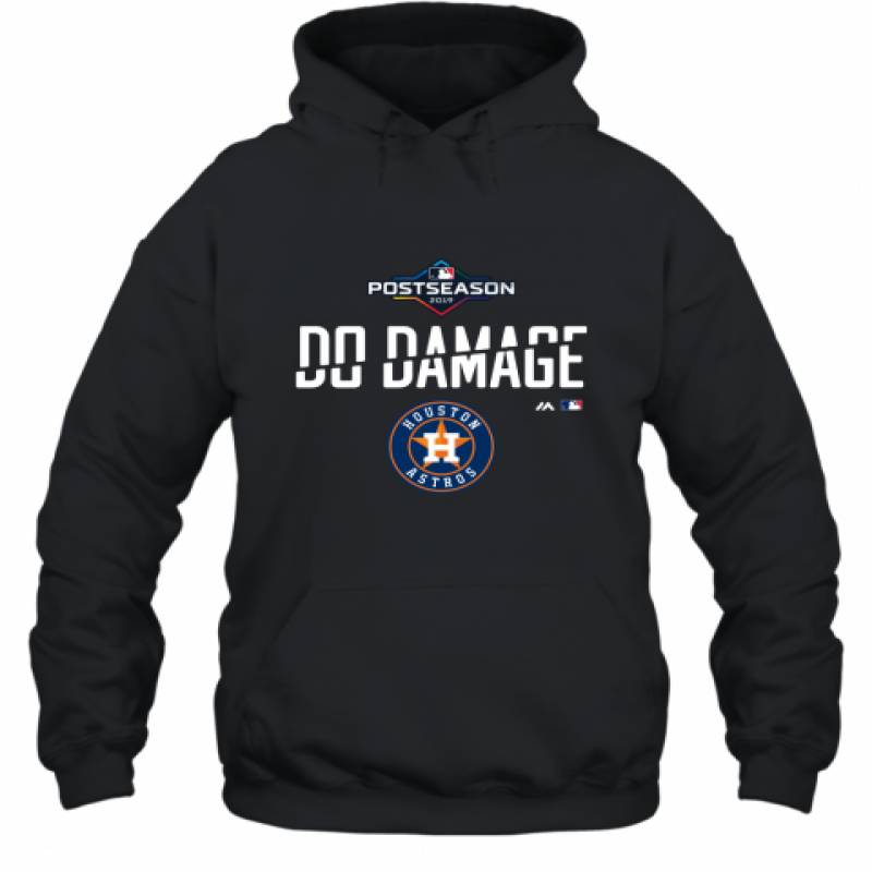 Do Damage Houston Astros Postseason 2019 Shirt Hoodie