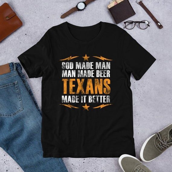 Texans Make It Better Shirt Funny Texas State Shirt I Love Texas Texans And Beer Houston Texans Rodeo Shirt Home State Shirt