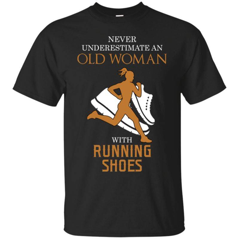 Old Woman Running Shoes Never Underestimate Old Woman With Running Shoes T Shirt Hoodies Sweatshirt