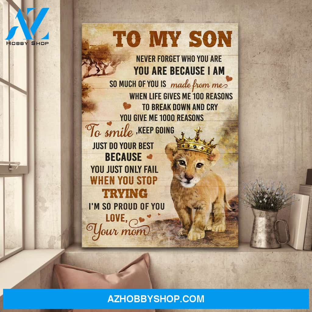 To Son – Baby Lion – Never Forget Who You Are – Family Portrait Canvas Prints