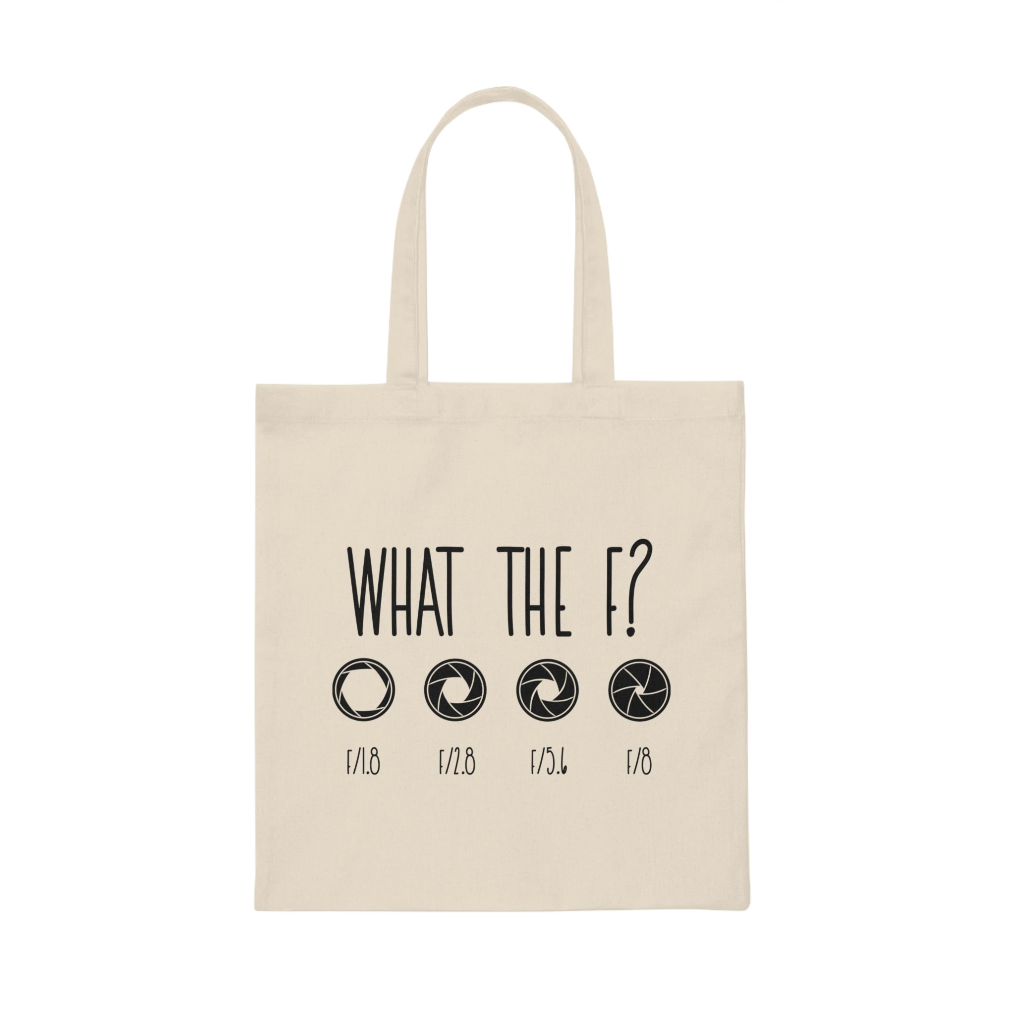 What The F? Funny Photographer Videographer Canvas Tote Bag