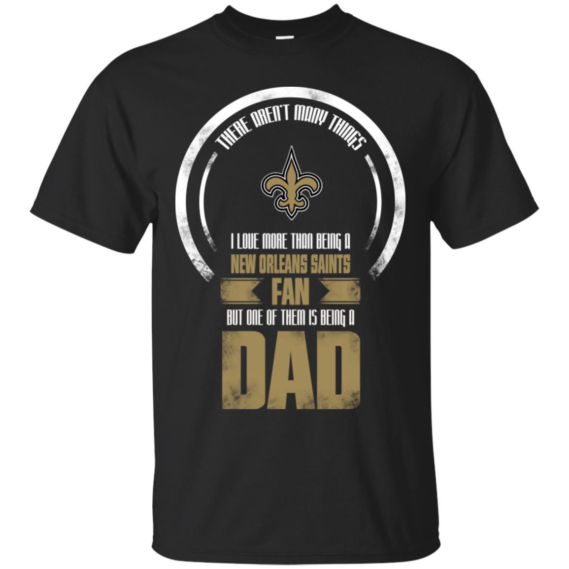 I Love More Than Being New Orleans Saints Fan Tshirt For Lover