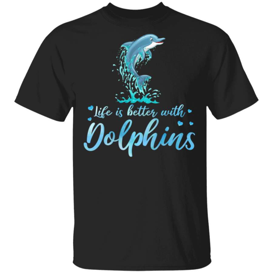 Cute Marine Life Is Better With Dolphins Beach Sea Dolphin Lover Gifts T-Shirt