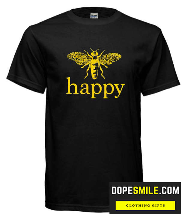 Bee Happy cool  T Shirt