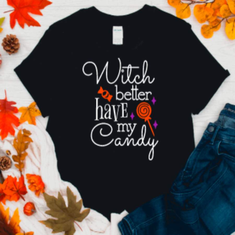 Witch Better Have My Candy Halloween Black Unisex Short Sleeve T-shirt