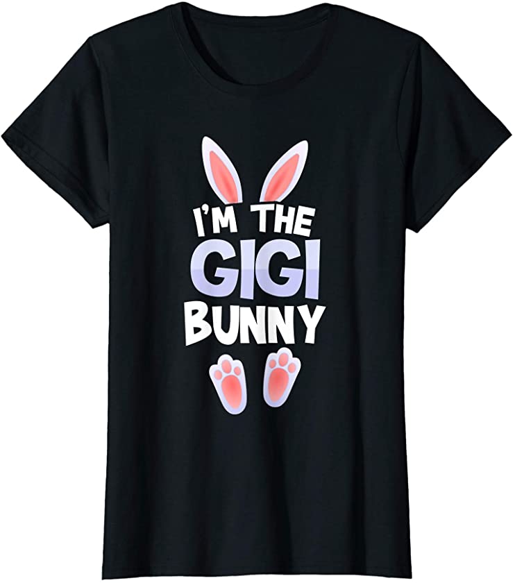 Womens Funny Cute I’m The Gigi Bunny Tee Easter day Family T-Shirt