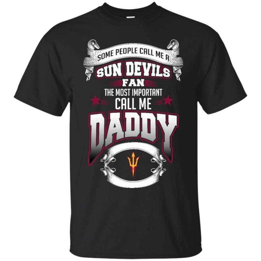 AGR Father s Day Arizona State Sun Devils T shirts Call Me Sun Devils Fan Call Me Daddy Hoodies Sweatshirts