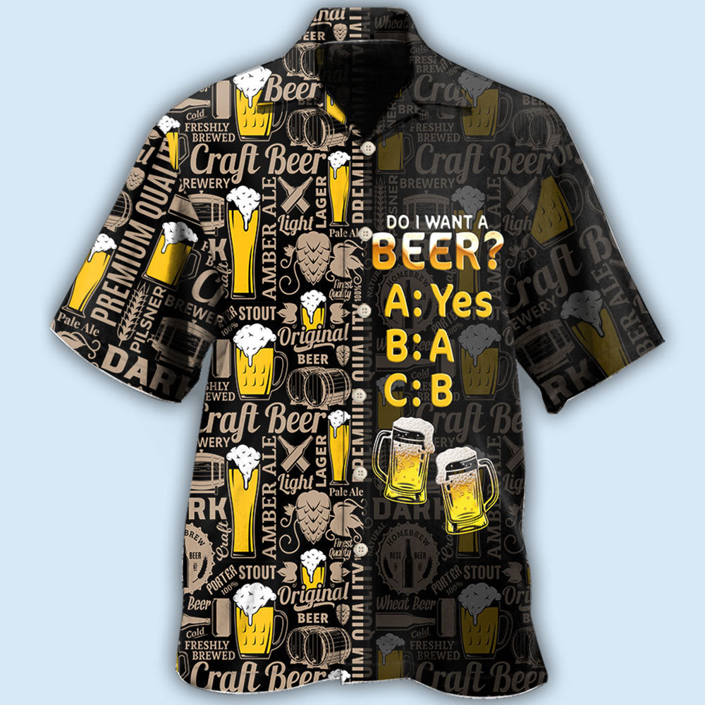 Do I Want A Beer Hawaii Shirt Ha107529