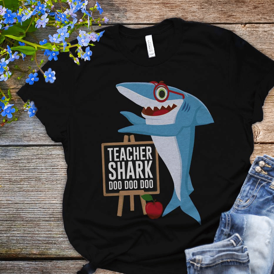 Teacher’S Day Shark Lover Teacher Shark Doo Doo Doo T Shirt Hoodie Sweater  Size S-5Xl