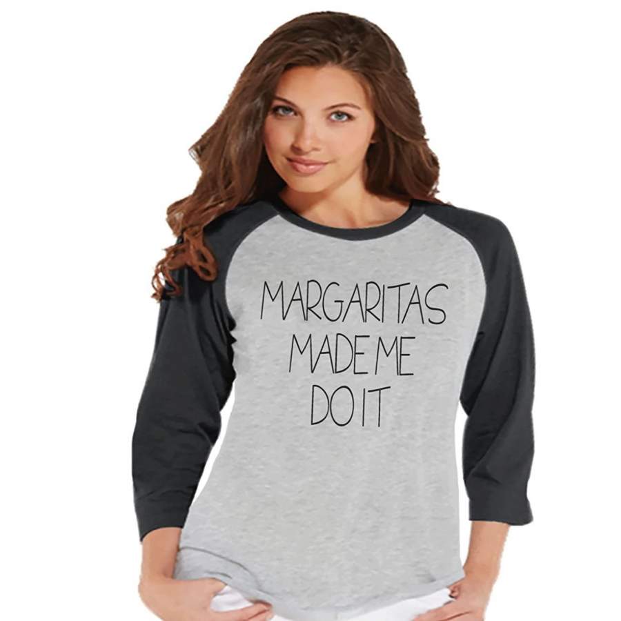 7 ate 9 Apparel Womens Margaritas Made Me Do It Funny Raglan Shirt