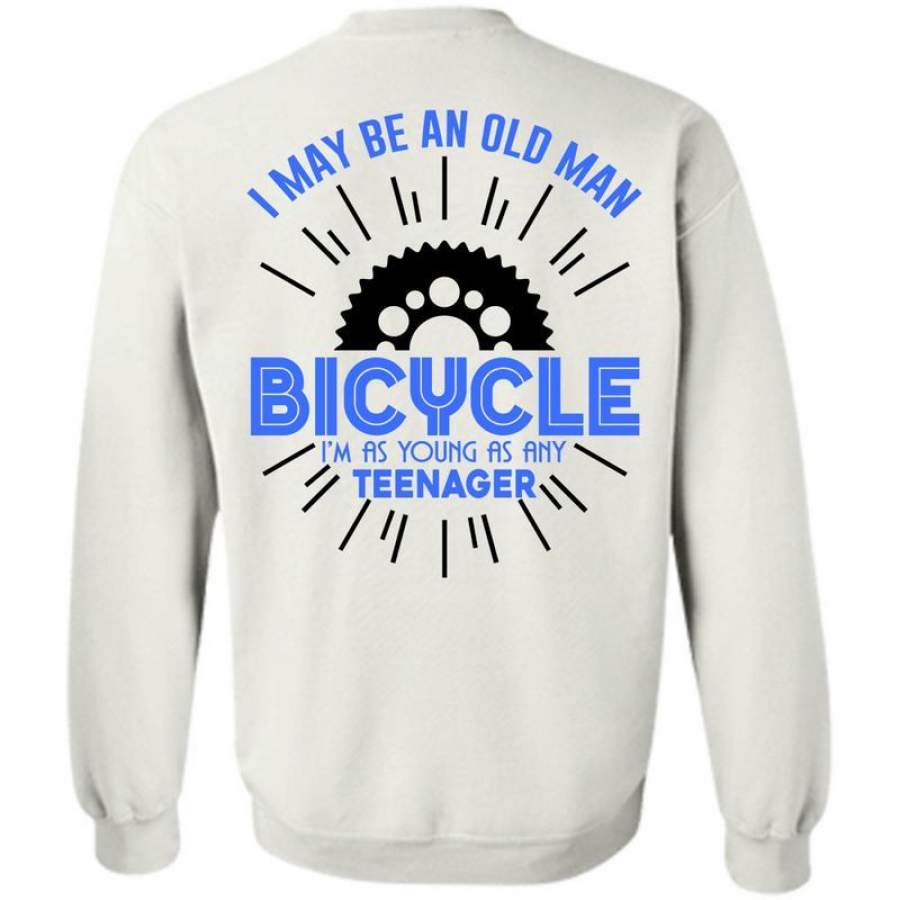 I Love Biking T Shirt, I May Be An Old Man Bicycle Sweatshirt