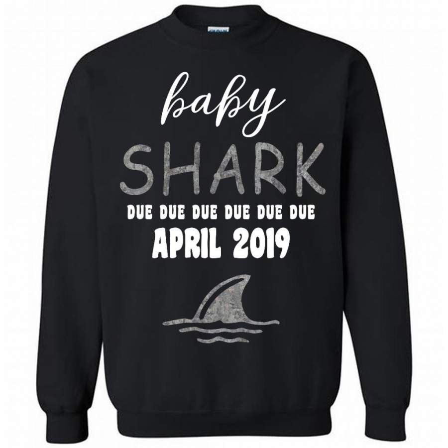 Baby Shark Due Due Due Due April  2019, Birthday Gift – Gildan Crewneck Sweatshirt