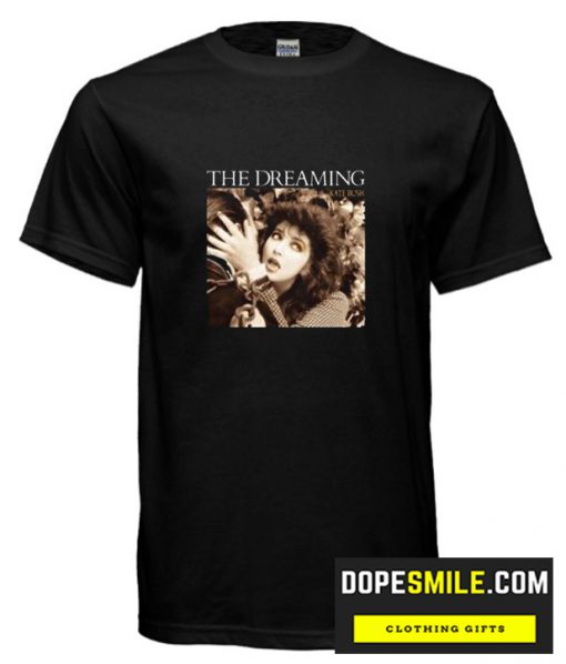 the Dreaming cool T SHirt