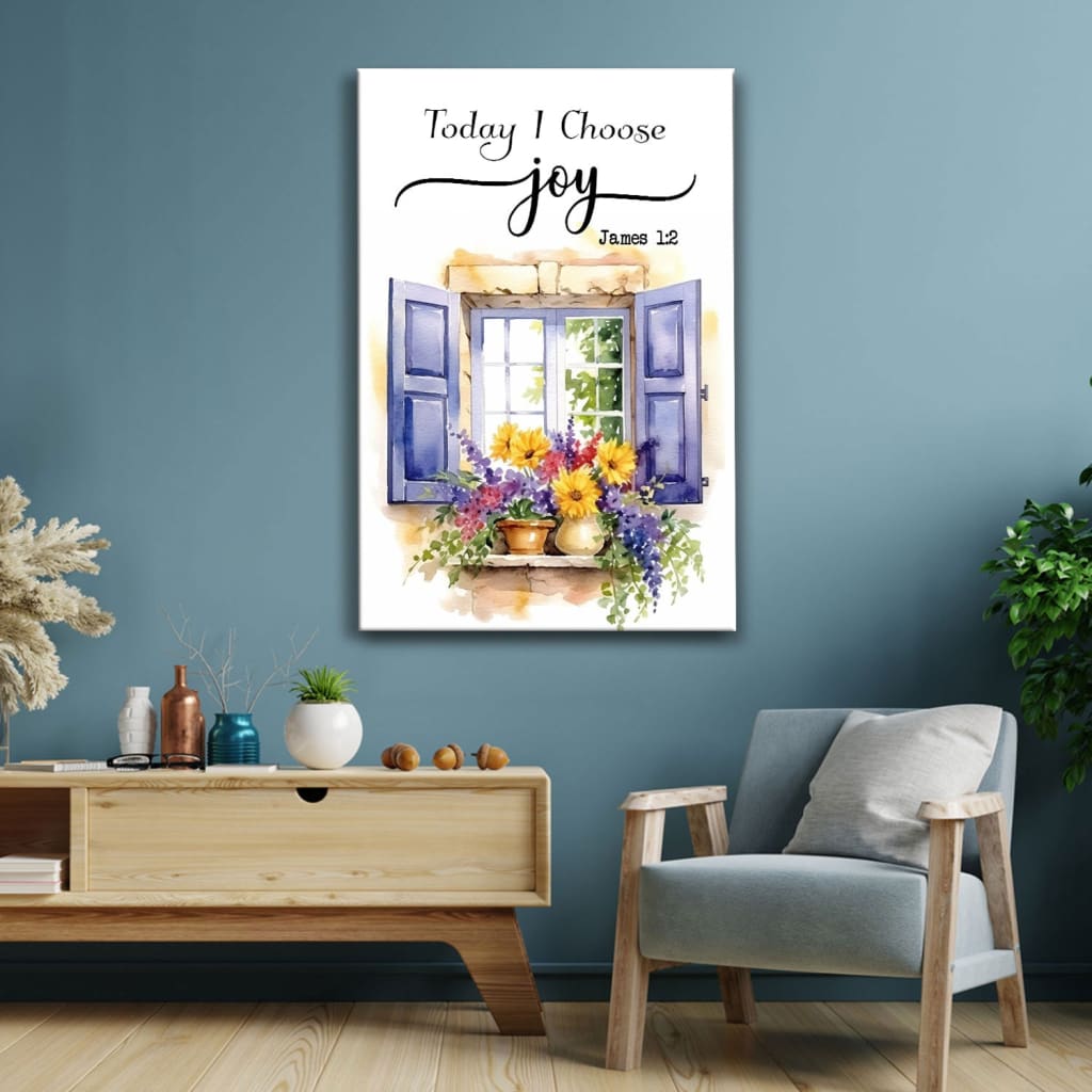 Today I Choose Joy, Window With Flowers, Wall Art Canvas Print